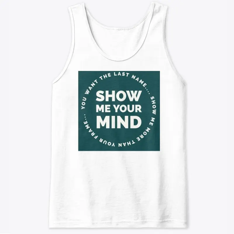 Show Your Mind